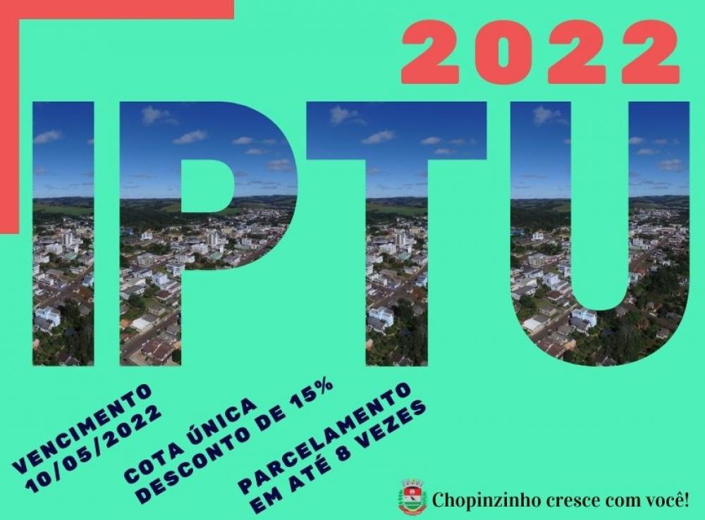 IPTU 2022 JÁ ESTÁ DISPONÍVEL PARA A POPULAÇÃO CHOPINZINHENSE.