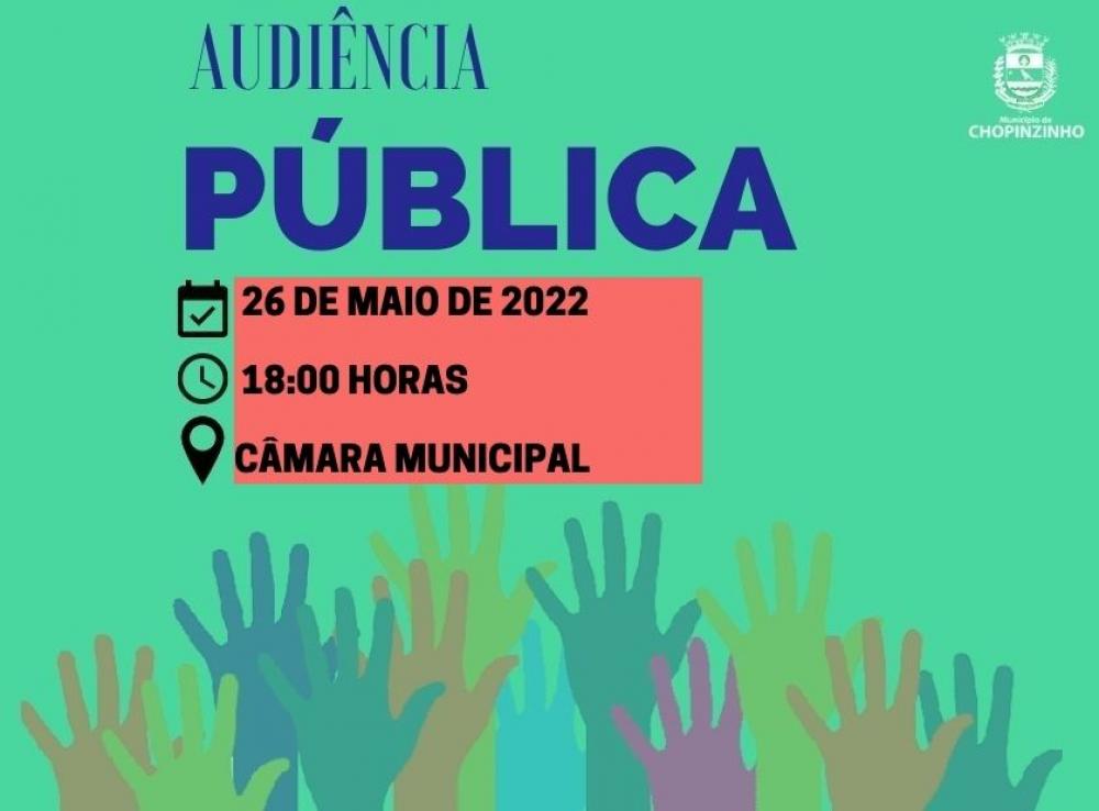 MUNICÍPIO DE CHOPINZINHO REALIZARÁ A 2ª AUDIÊNCIA PÚBLICA DE 2022.