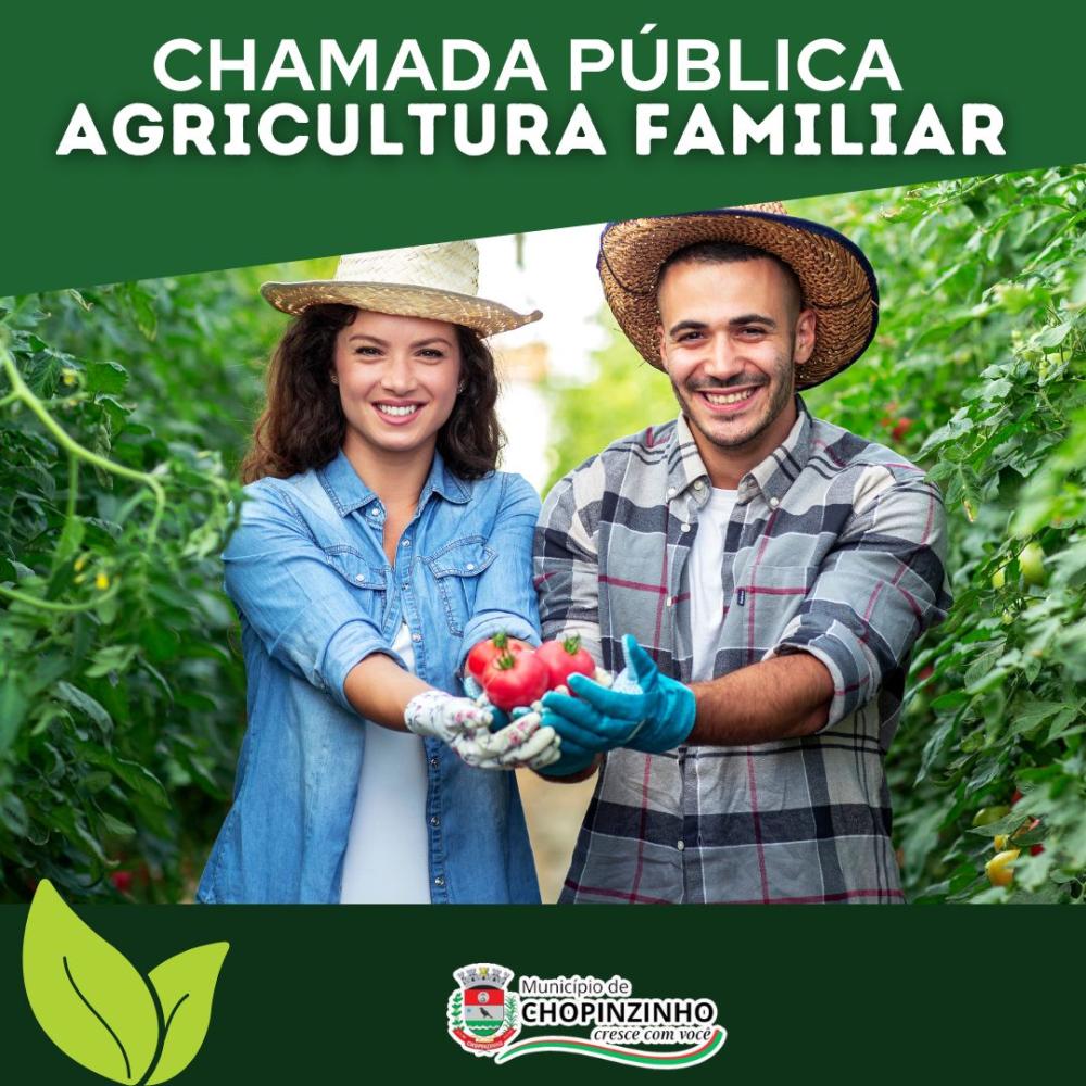 MUNICÍPIO DE CHOPINZINHO ABRE CHAMADA PÚBLICA - AGRICULTURA FAMILIAR