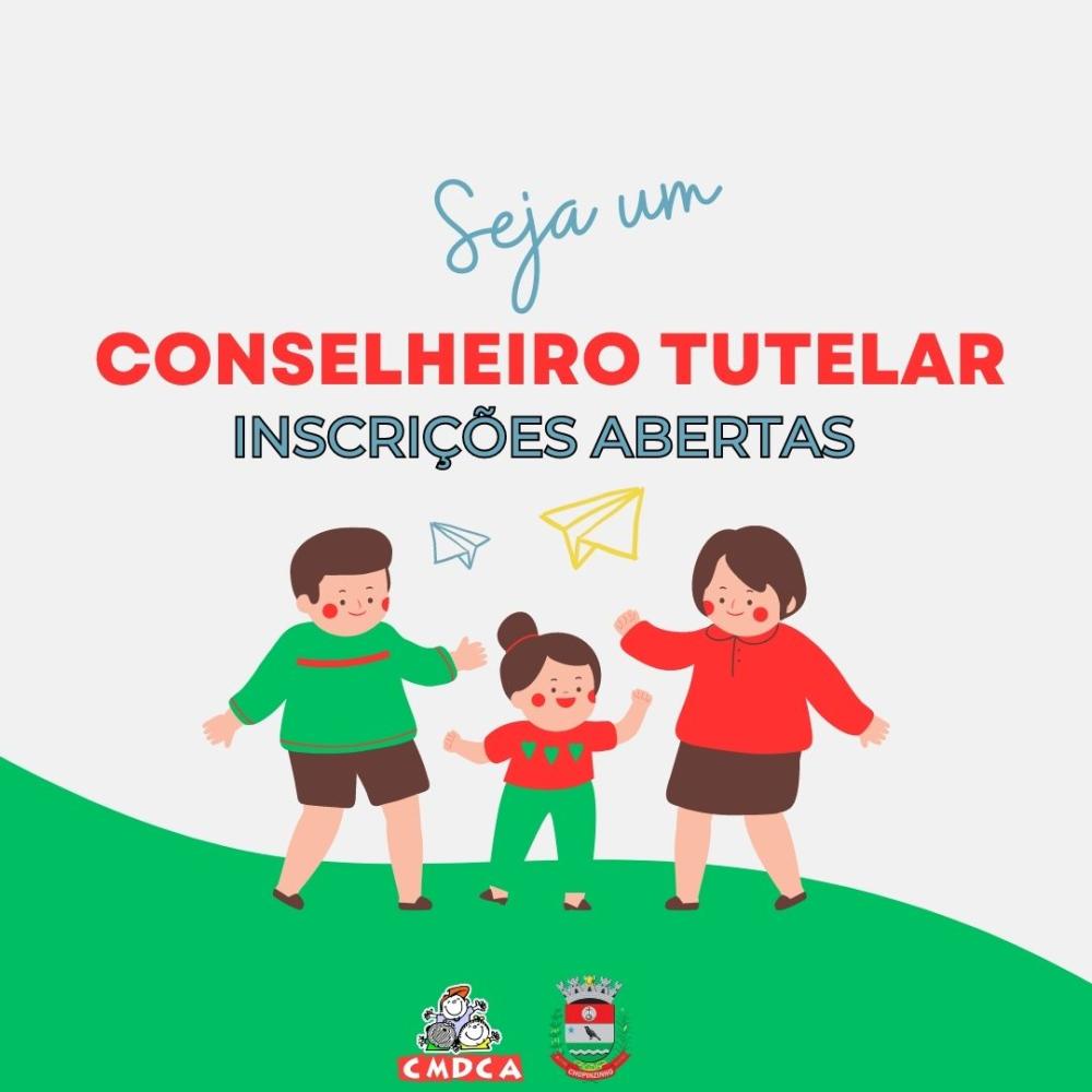 ENCONTRAM-SE ABERTAS AS INSCRIÇÕES PARA CONSELHEIRO TUTELAR