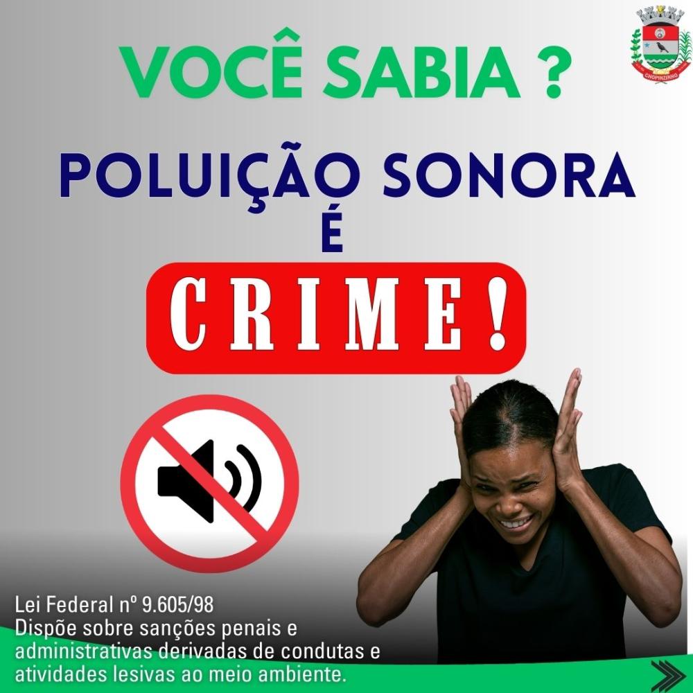 POLUIÇÀO SONORA É CRIME!