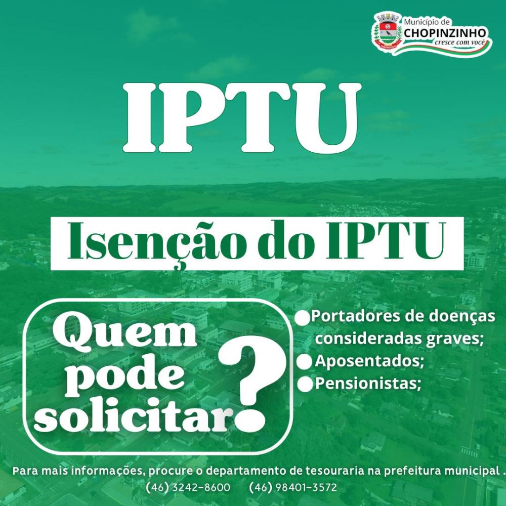 ISENÇÃO DO PAGAMENTO DO IPTU JÁ PODE SER REQUERIDA PARA O PRÓXIMO EXERCÍCIO.