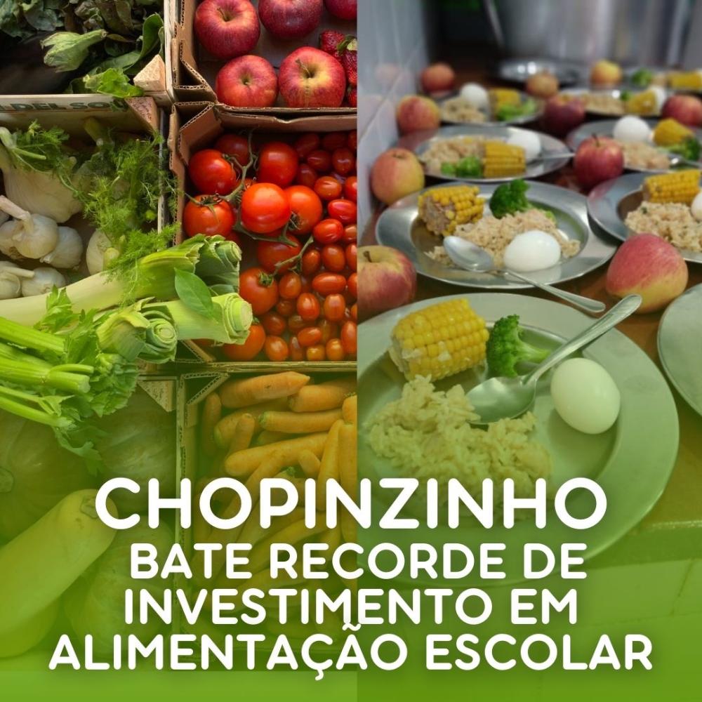 CHOPINZINHO INVESTIU MAIS DE 2 MILHÕES DE REAIS EM ALIMENTAÇÃO ESCOLAR NO ANO DE 2023