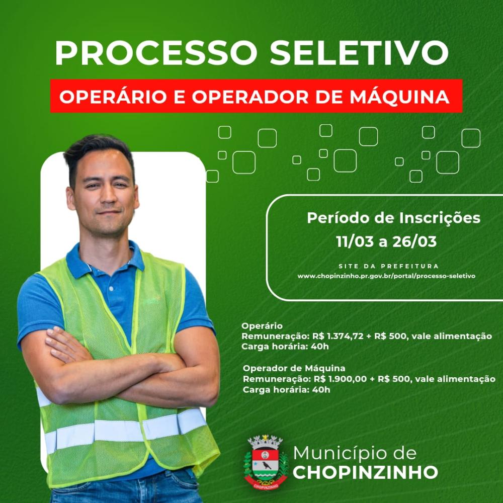 PREFEITURA DE CHOPINZINHO ABRE INSCRIÇÕES PARA PSS PARA OS CARGOS DE OPERADOR E OPERÁRIO.